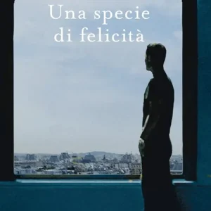 Compra Oggi Stesso Una specie di felicità