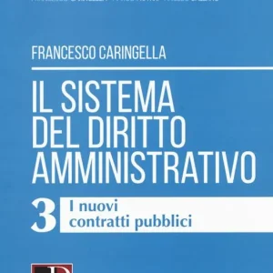 Il sistema del diritto amministrativo. Vol. 3 I nuovi contratti pubblici Offerta