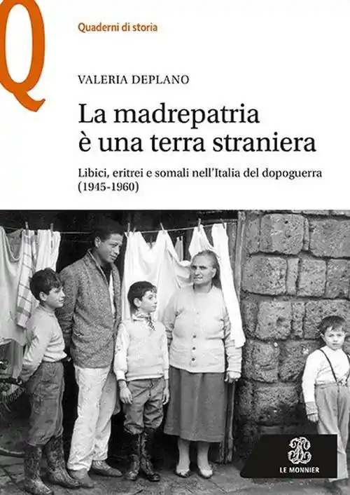 Reso Gratuito La madrepatria è una terra straniera. Libici, eritrei e somali nell’Italia del dopoguerra (1945-1960)