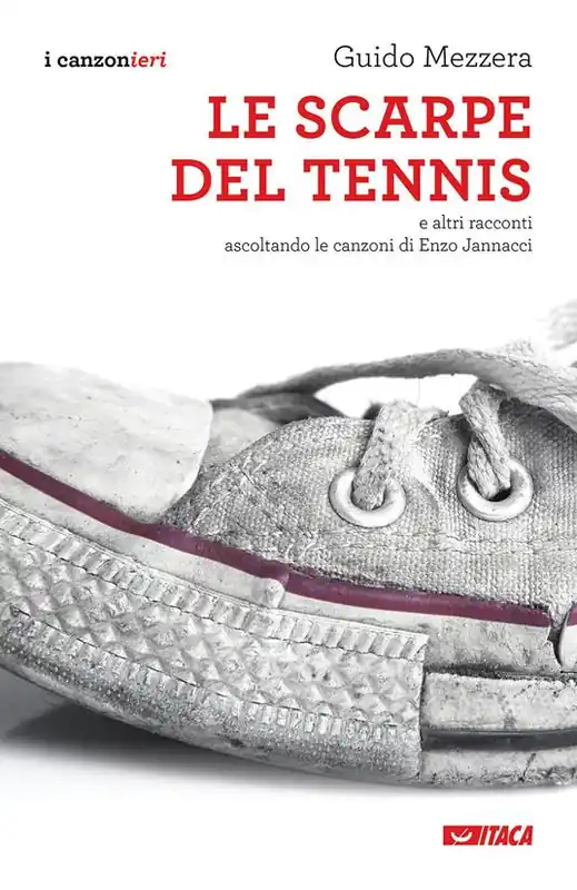 Le scarpe del tennis e altri racconti. Ascoltando le canzoni di Enzo Jannacci Ultima Occasione