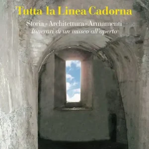 Soddisfatti O Rimborsati Tutta la linea Cadorna. Storia Architettura Armamenti. Itinerari di un museo all’aperto