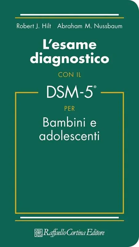 Nuovo Arrivo L‘esame diagnostico con il DSM-5 per bambini e adolescenti