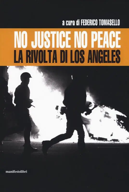 No justice no peace. La rivolta di Los Angeles Spedito Oggi