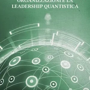 Pagamento Sicuro L‘ irrazionalità delle organizzazioni e la leadership quantistica