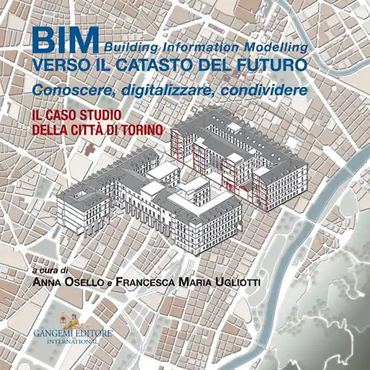 Offerta Del Giorno BIM verso il catasto del futuro. Conoscere, digitalizzare, condividere. Il caso studio della Città di Torino
