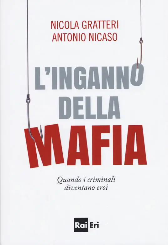 Compra Adesso L‘inganno della mafia. Quando i criminali diventano eroi