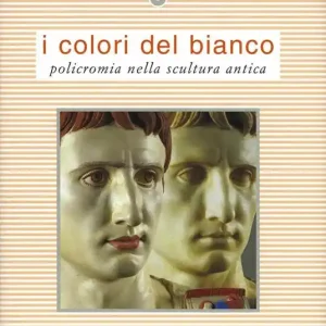 A Buon Prezzo Colori del bianco mille anni di colore nella scultura antica
