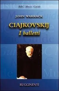 Ciajkovskji. I balletti Prezzo Basso