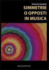 Simmetrie o opposti in musica Nuova Collezione