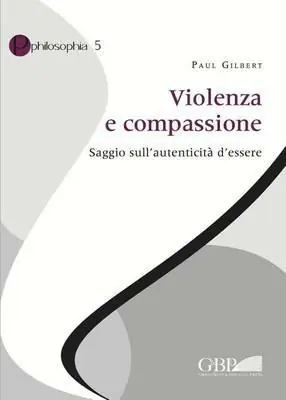 Di Tendenza Violenza e compassione. Saggio sull‘autenticità d‘essere