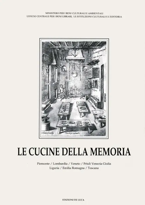 Offerta Del Giorno Le cucine della memoria. Vol. 1 Piemonte, Lombardia, Veneto, Friuli Venezia Giulia, Liguria, Emilia Romagna, Toscana