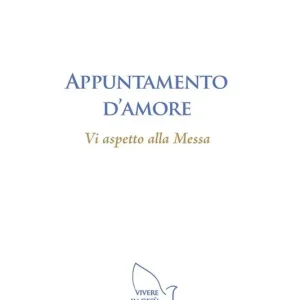 Appuntamento d‘amore. Vi aspetto alla messa Prezzo Basso