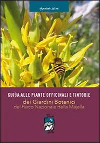 Nuova Collezione Guida alle piante officinali e tintorie dei giardini botanici del parco nazionale della Majella