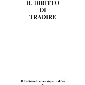Promo Stagionale Il diritto di tradire. Il tradimento come rispetto di sè e il ruolo dei Social Media