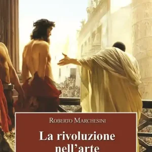 La rivoluzione nell‘arte. Una sfida alla bellezza del creato Offerta Del Giorno