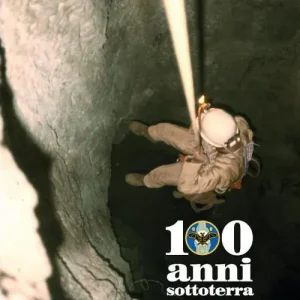 Spedizione Espresso 100 anni sottoterra. Il Circolo speleologico romano dal 1904 al 2004