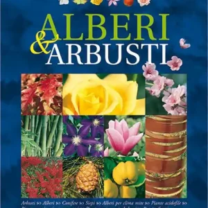 Alberi e arbusti. Oltre 2.000 schede e illustrazioni tra foto e disegni esplicativi Prezzo Conveniente