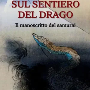 Promo Stagionale Sul sentiero del drago. Il manoscritto del samurai