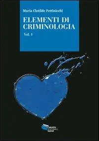 Elementi di criminologia. Vol. 1 Popolare