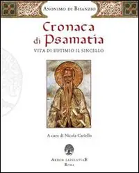 Cronaca di Psamatia. Vita di Eutimio il Sincello. Anonimo di Bisanzio Ultima Occasione
