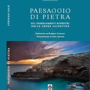 Promozione Esclusiva Paesaggio di pietra. Gli insediamenti rupestri delle serre salentine