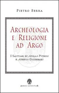 Miglior Prezzo Archeologia e religione ad Argo. I santuari di Apollo Pythios a Ethena Oxyderkes