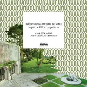 Dal pensiero al progetto del verde. Saperi, abilità e competenze Direttamente Dal Produttore