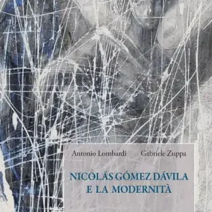 Nicolás Gómez Dávila e la modernità Più Venduto