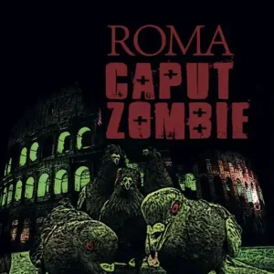 Roma caput zombie Direttamente Dal Produttore