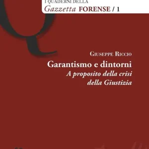 Garantismo e dintorni. A proposito della crisi della giustizia Prezzo Basso