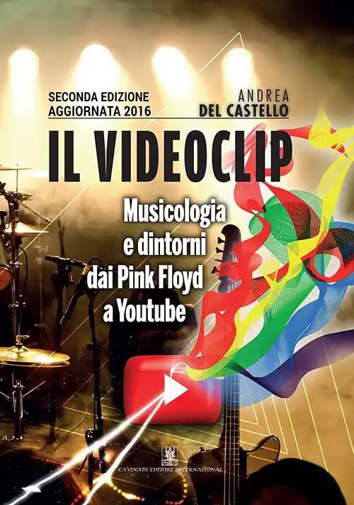 Il videoclip. Musicologia e dintorni dai Pink Floyd a Youtube Scelto Dai Clienti