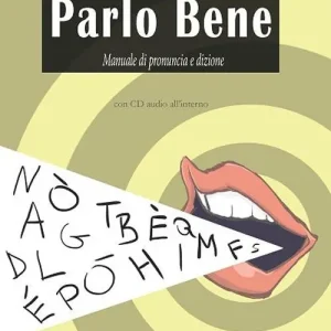 Offerta Parlo bene. Manuale di pronuncia e dizione. Con CD Audio