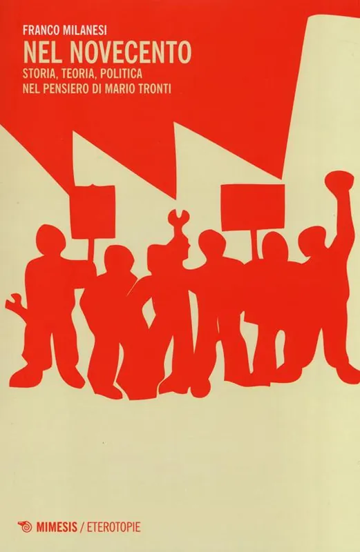 Offerta Nel Novecento. Storia, teoria, politica nel pensiero di Mario Tronti