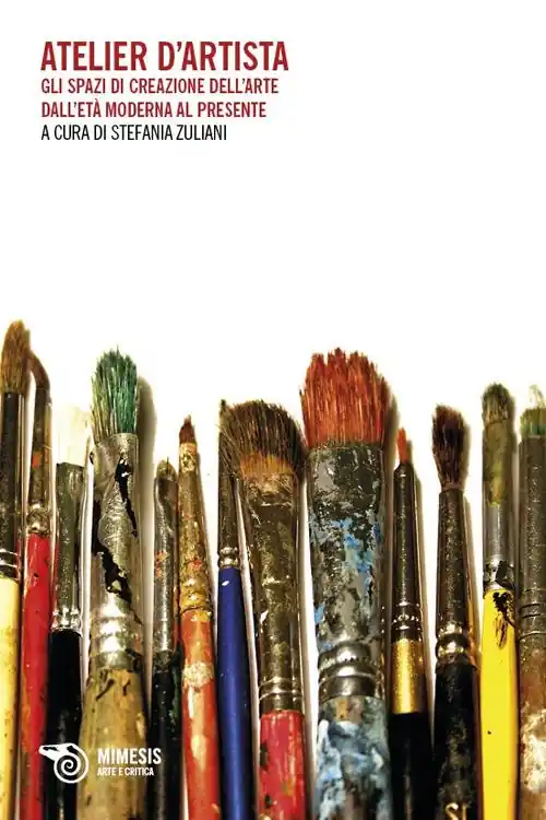 Atelier d‘artista. Gli spazi di creazione dell‘arte dall‘età moderna al presente Scelto Dai Clienti