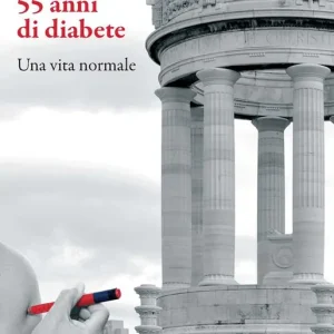 Promo Stagionale I miei primi 55 anni di diabete. Una vita normale
