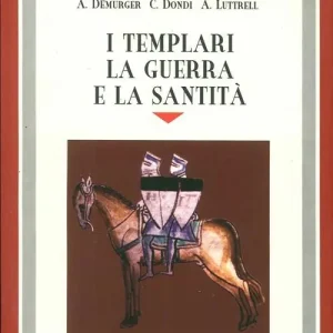 I templari, la guerra e la santità Scelto Dai Clienti