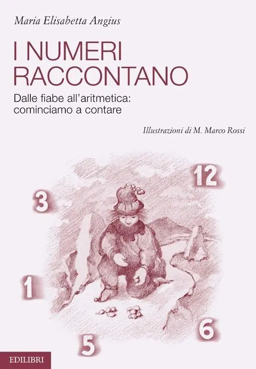 Di Tendenza I numeri raccontano. Dalle fiabe all‘aritmetica cominciamo a contare