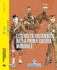 Quantità Limitata L‘ esercito britannico nella prima guerra mondiale