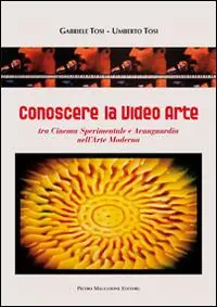 Più Venduto Conoscere la video arte. Tra cinema sperimentale e avanguardia nell‘arte moderna