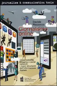 A Buon Prezzo Giornalismo online. Crossmedialità, blogging e social network i nuovi strumenti dell‘informazione digitale