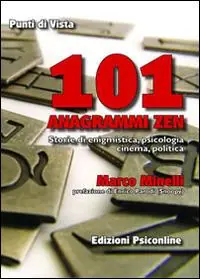 Must-Have 101 anagrammi zen. Storia di enigmistica, psicologia, cinema, politica