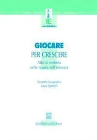 Scelto Dai Clienti Giocare per crescere. Attività motorie nella scuola dell‘infanzia