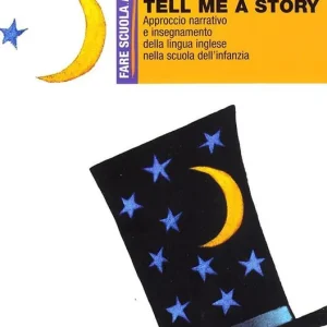 Tell me a story. Approccio narrativo e insegnamento della lingua inglese nella scuola dell‘infanzia Spedizione Espresso