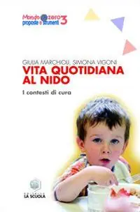 Vita quotidiana al nido. I contesti di cura Affare