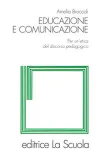 Educazione e comunicazione. Per un‘etica del discorso pedagogico Saldi
