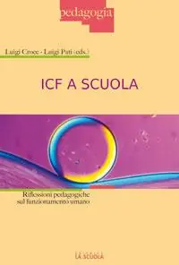 Ultimissimo Modello ICF a scuola. Riflessioni pedagogiche sul funzionamento umano