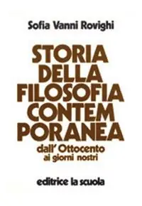 Storia della filosofia contemporanea. Dall‘Ottocento ai giorni nostri Professionale