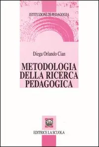 Must-Have Metodologia della ricerca pedagogica