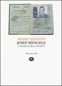 Sconto Joseph Mengele. L‘angelo della morte