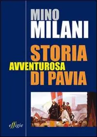 Compra Online Storia avventurosa di Pavia